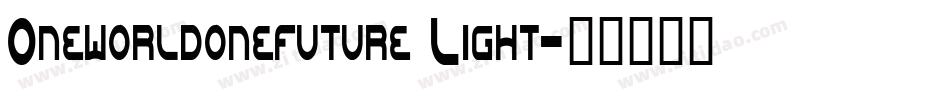 Oneworldonefuture Light字体转换